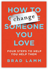 How to Change Someone You Love book by Brad Lamm